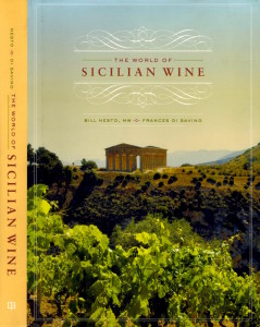 “The World of Sicilian Wine” by Bill Nesto MW and Frances di Savino, University of California Press (2013)