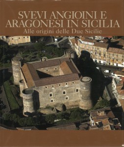 “Svevi Angioini e Aragonesi in Sicilia: Alle origini delle Due Sicilie”